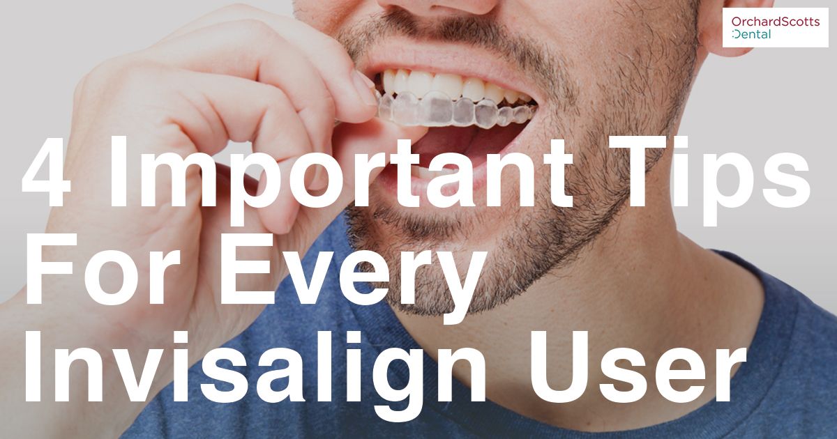 4 Important Tips For Every Invisalign User