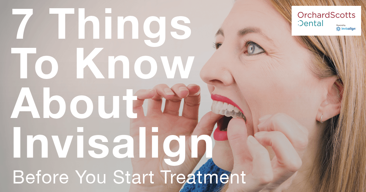 7 Things To Know About Your Invisalign Treatment Before You Start